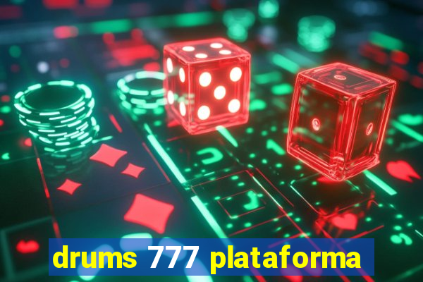 drums 777 plataforma